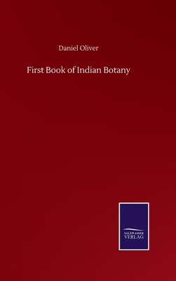 First Book of Indian Botany 3752503734 Book Cover