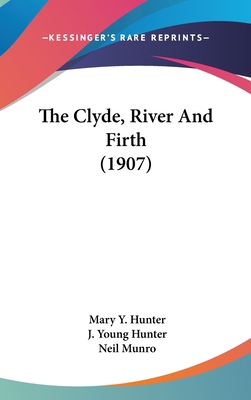 The Clyde, River And Firth (1907) 1120861314 Book Cover