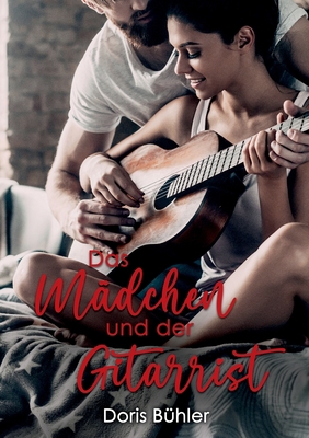 Das Mädchen und der Gitarrist [German] 3757801024 Book Cover