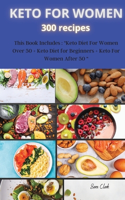 KETO FOR WOMEN 300 recipes: This Book Includes:... 1802260005 Book Cover
