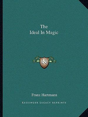 The Ideal In Magic 1162829877 Book Cover