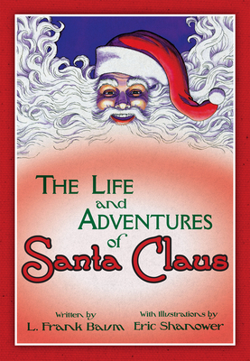 The Life & Adventures of Santa Claus: With Illu... 163140704X Book Cover