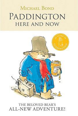 Paddington Here and Now 0061473669 Book Cover