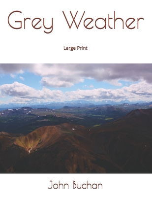 Grey Weather: Large Print 1695520742 Book Cover