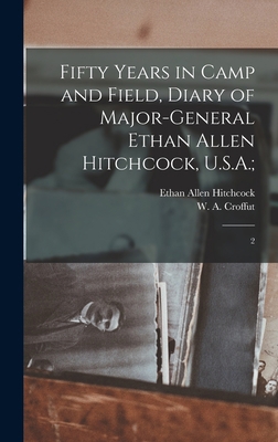 Fifty Years in Camp and Field, Diary of Major-G... 1016172524 Book Cover