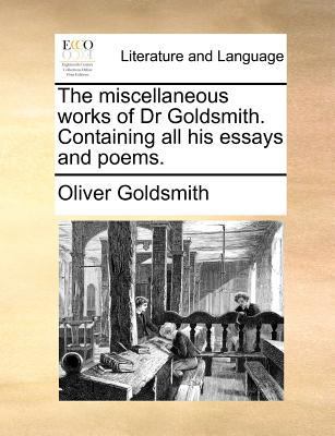 The Miscellaneous Works of Dr Goldsmith. Contai... 114080555X Book Cover