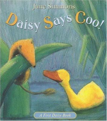 Daisy Says Coo! 0316797642 Book Cover