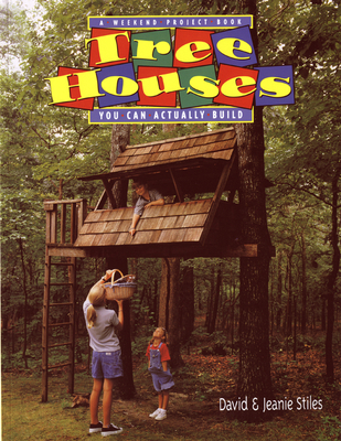 Tree Houses You Can Actually Build: A Weekend P... B09L758Z9Q Book Cover