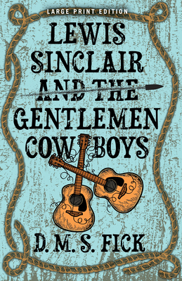 Lewis Sinclair and the Gentlemen Cowboys [Large Print] 0744308836 Book Cover