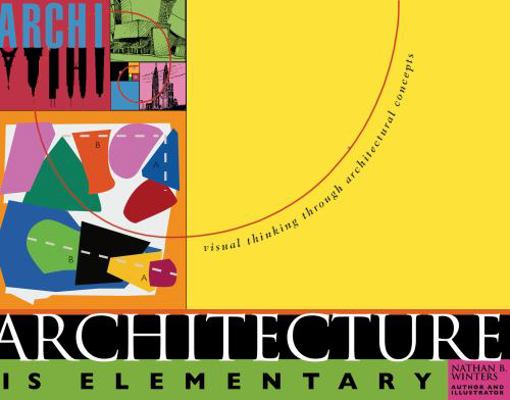 Architecture Is Elementary, Revised: Visual Thi... B005FOF5RY Book Cover