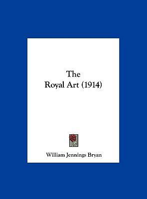 The Royal Art (1914) 1162241624 Book Cover