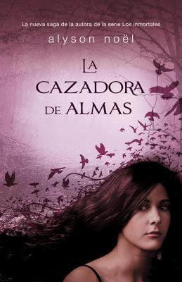 La cazadora de almas (Spanish Edition) [Spanish] 0345805410 Book Cover