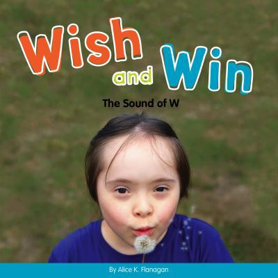 Wish and Win: The Sound of W 1503809242 Book Cover