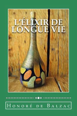 L'Élixir de longue vie [French] 1986589749 Book Cover