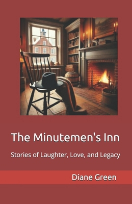 The Minutemen's Inn: Stories of Laughter, Love,... B0DWLG98VJ Book Cover