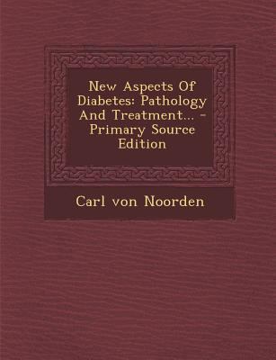 New Aspects of Diabetes: Pathology and Treatmen... 1293107042 Book Cover