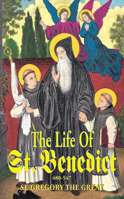 The Life of St. Benedict: The Great Patriarch o... 0895555123 Book Cover