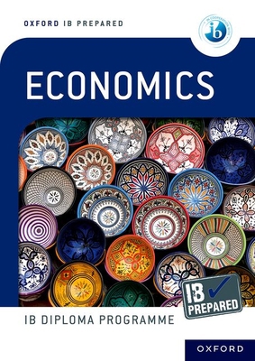 Oxford IB Diploma Programme IB Prepared Economics 1382033893 Book Cover