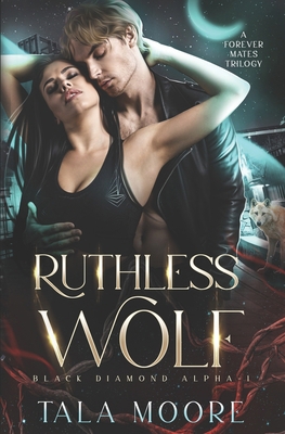 Ruthless Wolf: A Forever Mates Trilogy 064544989X Book Cover