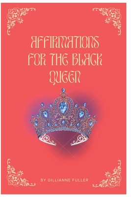 Affirmations For The Black Queen [Large Print] 1778213073 Book Cover