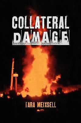 Collateral Damage: A Chronicle of Lives devasta... 1451557582 Book Cover