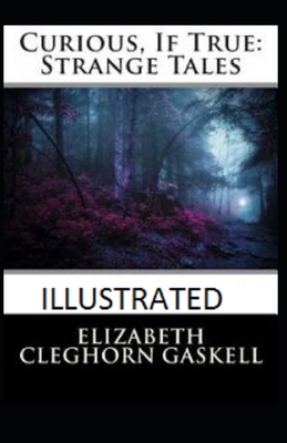 Paperback Curious, If True: Strange Tales Illustrated Book