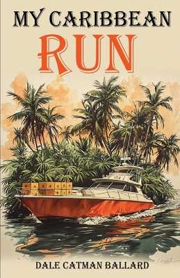 My Caribbean Run 1917327331 Book Cover