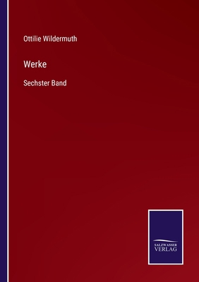 Werke: Sechster Band [German] 337508062X Book Cover