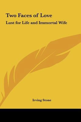 Two Faces of Love: Lust for Life and Immortal Wife 1161498125 Book Cover