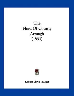 The Flora Of County Armagh (1893) 1120881080 Book Cover