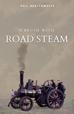 A Brush With Road Steam 191533005X Book Cover