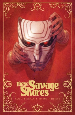 These Savage Shores: The Definitive Edition 1638491860 Book Cover