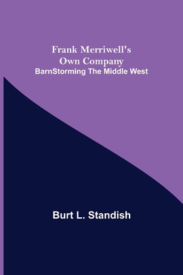 Frank Merriwell's Own Company BarnStorming the ... 9356232008 Book Cover