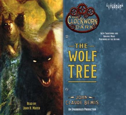 The Wolf Tree: Book 2 of The Clockwork Dark 0307710637 Book Cover