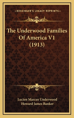The Underwood Families Of America V1 (1913) 1166382974 Book Cover