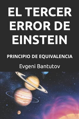 El Tercer Error de Einstein: Principio de Equiv... [Spanish] B0BT79V6NS Book Cover