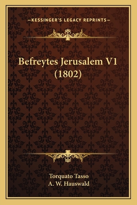 Befreytes Jerusalem V1 (1802) [German] 116661378X Book Cover