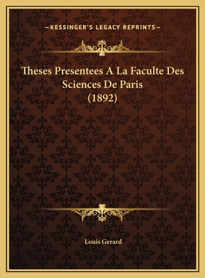 Theses Presentees A La Faculte Des Sciences De ... [French] 1169702880 Book Cover