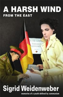 Harsh Wind from the East : Memories of a Youth Defined by Russian Occupation 1958101001 Book Cover