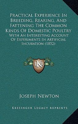 Practical Experience In Breeding, Rearing, And ... 1168727898 Book Cover