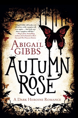 Autumn Rose: A Dark Heroine Romance 0062248758 Book Cover