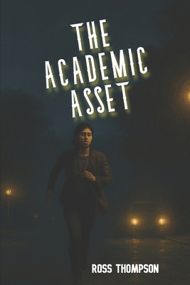 The Academic Asset B0G6YXQKBK Book Cover