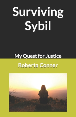 Surviving Sybil: My Quest for Justice B0BN1STM41 Book Cover
