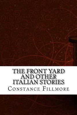 The Front Yard and other Italian stories 1975637321 Book Cover