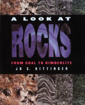 A Look at Rocks: From Coal to Kimberlite (First... 053115887X Book Cover