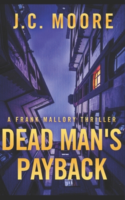 Dead Man's Payback: A Frank Mallory Thriller B0FNWWMJX1 Book Cover