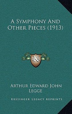 A Symphony And Other Pieces (1913) 1166497267 Book Cover
