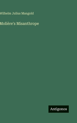 Molière's Misanthrope [French] 3563233896 Book Cover