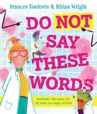 UCLan Publishing Do Not Say These Words. 1916747523 Book Cover