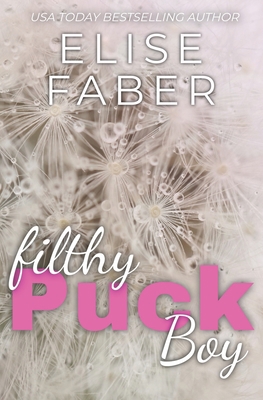 Filthy Puckboy: Rush Hockey Trilogy Book 2 1637490771 Book Cover